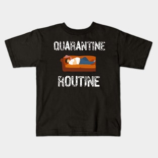 Quarantine routine Kids T-Shirt